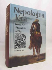 Englund, Peter, Nepokojná léta: Historie třicetileté války, 2001