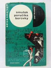 Škvorecký, Josef, Smutek poručíka borůvky, 1966