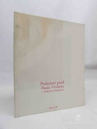Verlaine, Paul, Podzimní píseň Paula Verlaina v českých překladech, 1977