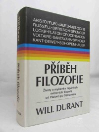 Durant, Will, Příběh filozofie - Životy a myšlenky největších světových filozofů od Platona po Santayanu, 2004