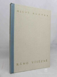 Hlávka, Miloš, Ráno vítězné, 1939