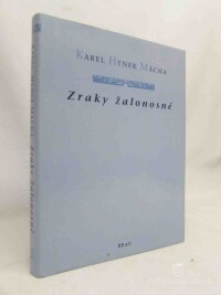 Mácha, Karel Hynek, Zraky žalonosné, 2002