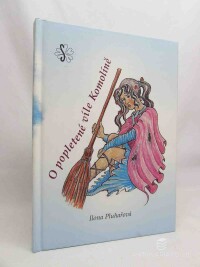 Pluhařová, Ilona, O popletené víle Komolíně, 2015