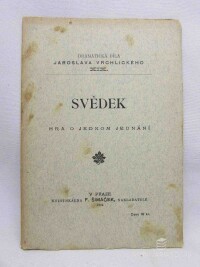 Vrchlický, Jaroslav, Svědek - hra o jednom jednání, 1894