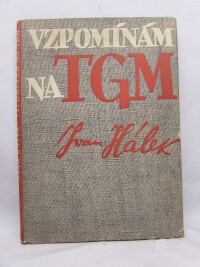 Hálek, Ivan, Vzpomínám na TGM, 1948