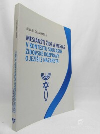 Grammatica, Alvaro, Mesiánští židé a Mesiáš v kontextu současné židovské rozpravy o Ježíši z Nazareta, 2014