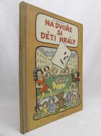Sekora, Ondřej, Na dvoře si děti hrály, 1955