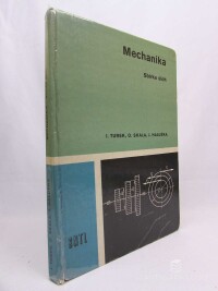 Turek, Ivan, Skala, Oldřich, Haluška, Jozef, Mechanika: Sbírka úloh (druhé, upravené a doplněné vydání učebnice Sbírka úloh z matematiky), 1982