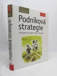 Kourdi, jeremy, Podniková strategie: Průvodce rozvojem vašeho byznysu, 2011