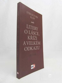 Tuček, Jiří, Struktura slov aneb Litery o lásce, kříži a velkém odkazu, 2014