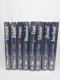 Jakes, John, Příběh americké cesty ke svobodě 1-8: Levoboček, Rebelové, Průkopníci, Blouznivci, Titáni, Válečníci, Zločinci, Američané, 1998