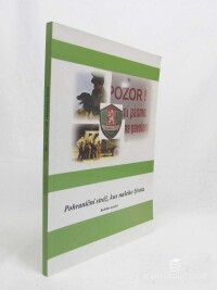 kolektiv, autorů, Pohraniční stráž, kus našeho života, 2012