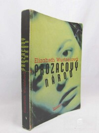 Wurtzelová, Elizabeth, Prozacový národ, 1997