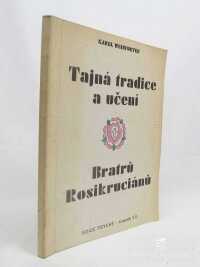 Weinfurter, Karel, Tajná tradice a učení Bratrů Rosikruciánů, 1993