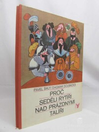 Šrut, Pavel, Proč seděli rytíři nad prázdnými talíři, 1978