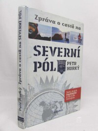 Horký, Petr, Zpráva o cestě na severní pól, 2008
