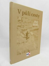Duben, Josef, V půli cesty, 2012