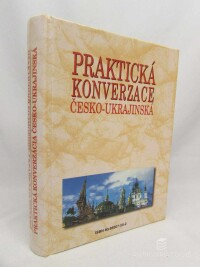 Matejko, Lubor, Praktická konverzace česko-ukrajinská / Praktyčnyj rozmovnyk česko-ukrajinskyj, 1997