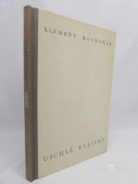 Bochořák, Klement, Uschlé květiny, 1942