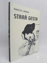 Langer, Martin, Stará gesta, 2009