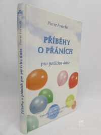 Franckh, Pierre, Příběhy o přáních pro potěchu duše, 2011