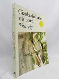 Dienstbier, Jan, Cizokrajní ptáci v klecích - korely, 1980