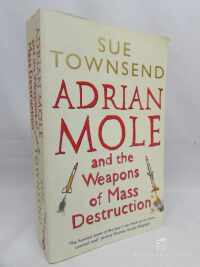 Townsend, Sue, Adrian Mole and the Weapons of Mass Destruction, 2005