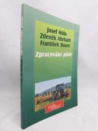Bauer, František, Hůla, Josef, Abrham, Zdeněk, Zpracování půdy, 1997