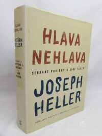 Heller, Joseph, Hlava nehlava: Sebrané povídky a jiné texty, 2003