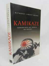 Lamont-Brown, Raymond, Kamikaze: Samurajové bez naděje na návrat, 2004