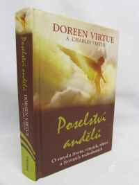 Virtue, Doreen, Virtue, Charles, Poselství andělů: O smyslu života, vztazích, zdraví a životních rozhodnutích, 2009