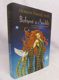 Virtue, Doreen, Bohyně a Andělé: Jak v sobě probudit velekněžku a spojit se se zdrojem, 2009