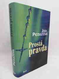 Picoultová, Jodi, Prostá pravda, 2007