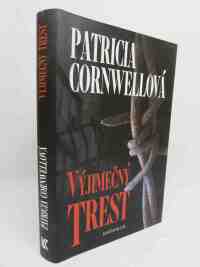 Cornwellová, Patricia, Výjimečný trest, 2012