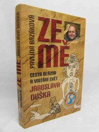 Brzáková, Pavlína, Ze mě: Cesta blázna a vnitřní svět Jaroslava Duška, 2011