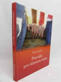 Franckh, Pierre, Pravidla pro šťastnou lásku, 2009