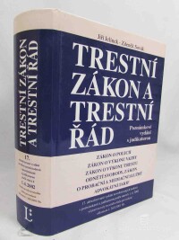 Jelínek, Jiří, Sovák, Zdeněk, Trestní zákon a trestní řád: 17. aktualizované vydání novelizovaných kodexů s poznámkami a judikaturou podle stavu k 1. 4. 2002, 2002