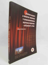 Potásch, Peter, Správne delikty a správne trestanie v stredoeurópskom právnom priestore - súčasnosť a vízie, 2011