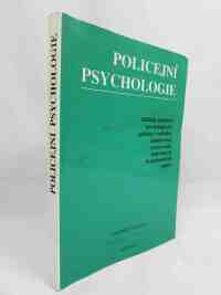 Čírtková, Ludmila, Policejní psychologie: Základy praktické psychologie pro policisty, strážníky, justiční stráž a pracovníky soukromých bezpečnostních služeb, 1995