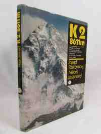 Rakoncaj, Josef, Jasanský, Miloň, K2/8611 m: Příběh horolezce, který bez použití kyslíkového přístroje vystoupil na druhou nejvyšší horu světa, 1986