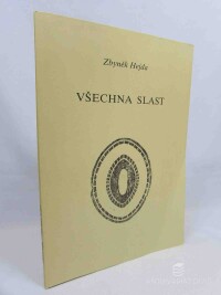 Hejda, Zbyněk, Všechna slast, 1993