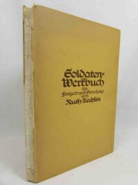 Zechlin, Ruth, Soldaten Werkbuch für Freizeit und Genesung, 1943