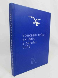 kolektiv, autorů, Současní tvůrci exlibris z okruhu SSPE, 2008