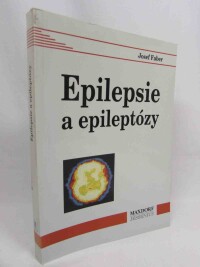 Faber, Josef, Epilepsie a epileptózy, 1995