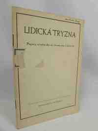 kolektiv, autorů, Lidická tryzna. Projevy, učiněné dne 10. června 1945 v Lidicích, 1945