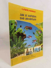 kolektiv, autorů, Jak si zařídím své akvárium, 0
