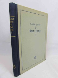 Jareš, V., Jirák, J., Kochmann, Josef, Primus, Fr., Spála, K., Technický průvodce 6.: Části strojů I., 1950