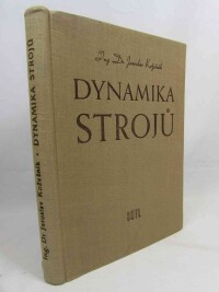 Kožešník, Jaroslav, Dynamika strojů, 1958