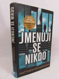Richardson, Matthew, Jmenuji se nikdo, 2017