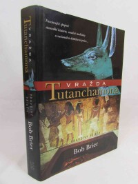 Brier, Bob, Vražda Tutanchamona, 2005